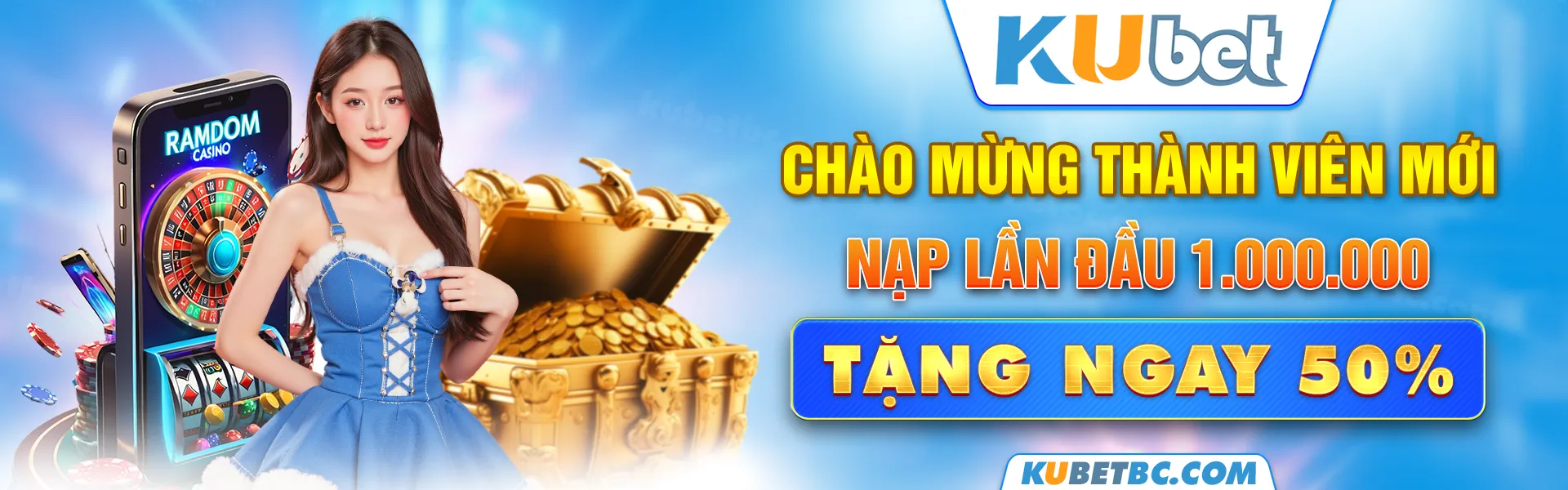 chào mừng thành viên mới nạp lần đầu 1.000.000 tặng 50%