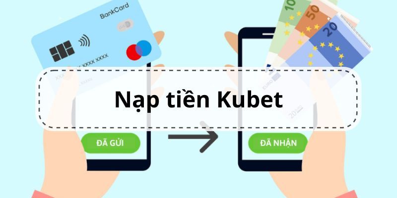 ảnh đại diện nạp tiền kubet